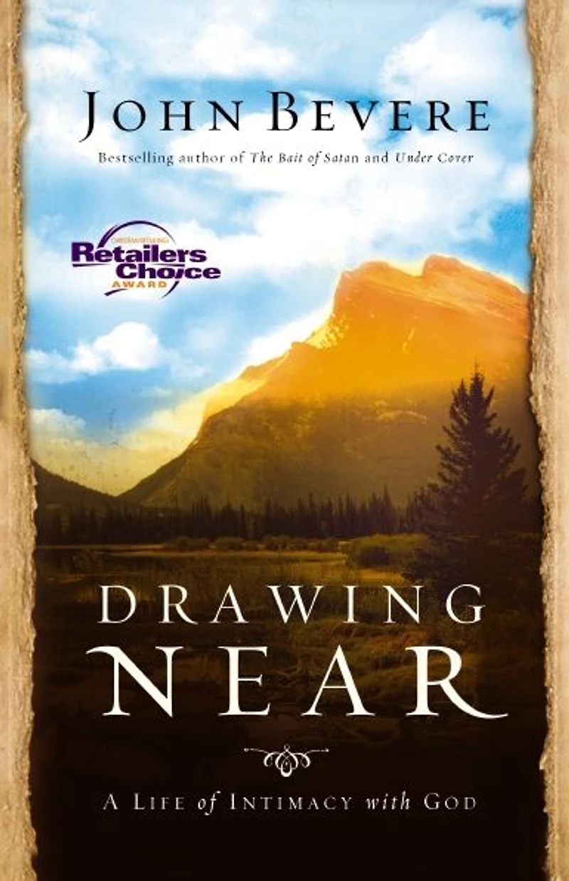Drawing Near: A Life of Intimacy with God