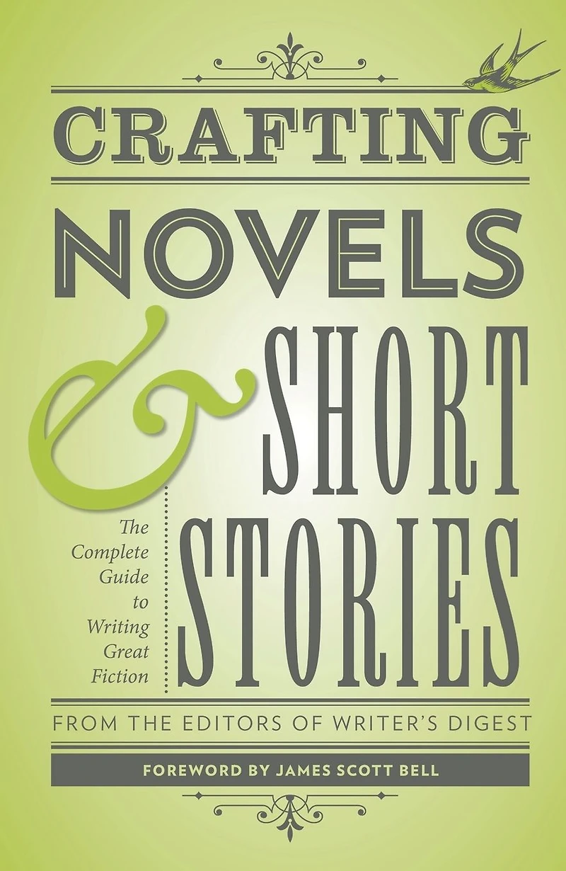 Crafting Novels & Short Stories: The Complete Guide to Writing Great Fiction