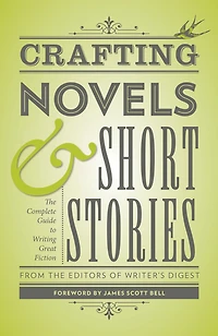 Crafting Novels & Short Stories: The Complete Guide to Writing Great Fiction