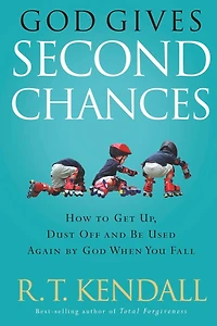 God Gives Second Chances: How to Get Up, Dust Off and be Used Again by when You Fall