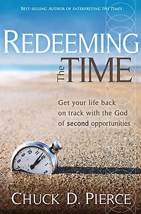 Redeeming the Time: Get Your Life Back on Track with God of Second Opportunities