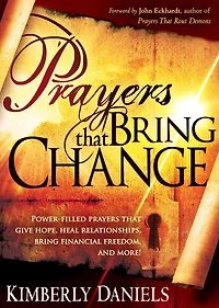 Prayers that Bring Change: Power-Filled Give Hope, Heal Relationships, Financial Freedom and More!