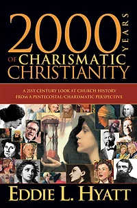 2000 Years Of Charismatic Christianity: a 21st century look at church history from pentecostal/charismatic prospective