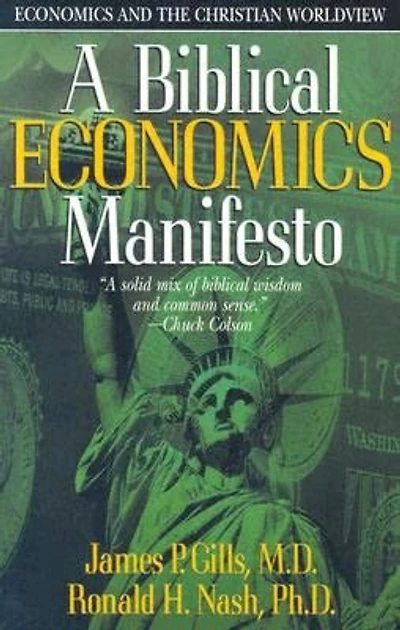 A Biblical Economics Manifesto: and the Christian World View