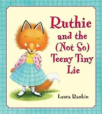 Ruthie and the (Not So) Teeny Tiny Lie