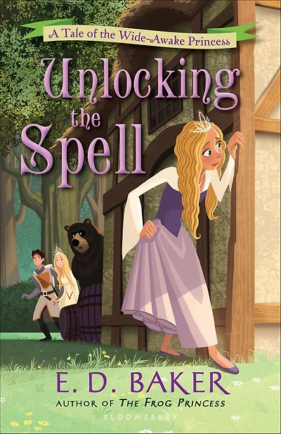 Unlocking the Spell (Wide-Awake Princess Series #2)