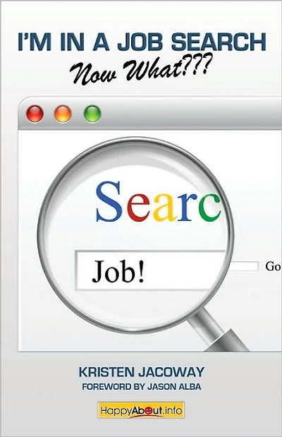 I'M In A Job Search--Now What???