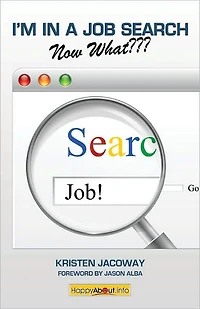 I'M In A Job Search--Now What???