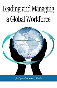 Leading and Managing a Global Workforce