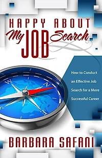 Happy About My Job Search: How to Conduct an Effective Job Search for a More Successful Career