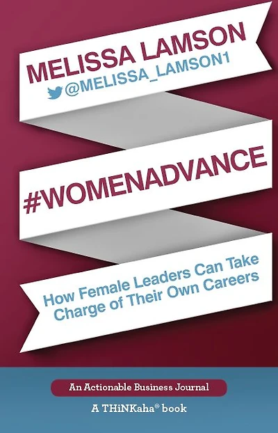 Melissa Lamson on #WomenAdvance: How Female Leaders Can Take Charge of Their Own Careers