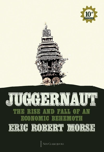 Juggernaut: The Rise and Fall of an Economic Behemoth