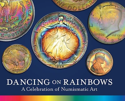 Dancing on Rainbows: A Celebration of Numismatic Art