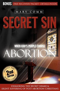 Secret Sin: When God's People Choose Abortion