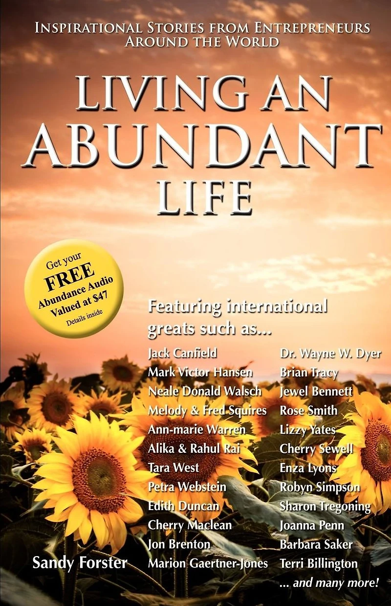 Living an Abundant Life: Inspirational Stories from Entrepreneurs Around the World
