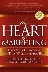 The Heart of Marketing: Love Your Customers and They Will You Back