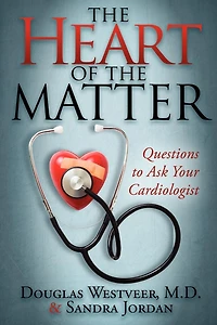 the Heart of Matter: Questions to Ask Your Cardiologist