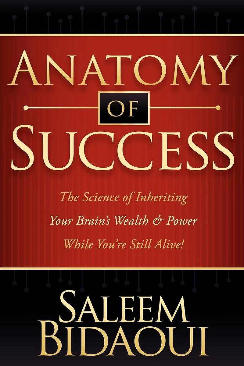 Anatomy of Success: The Science Inheriting Your Brain's Wealth & Power While You're Still Alive!