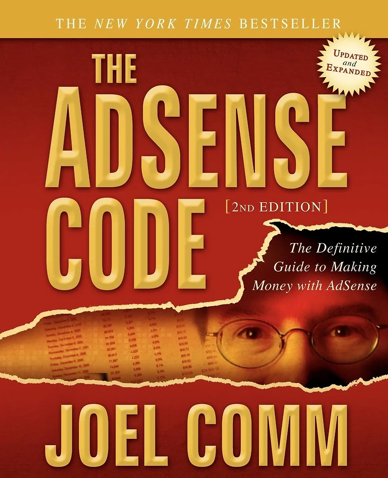 The Adsense Code: What Google Never Told You about Making Money with