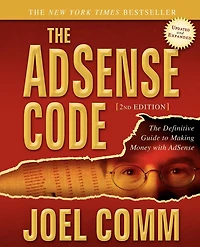 The Adsense Code: What Google Never Told You about Making Money with