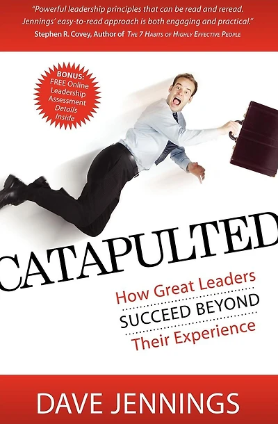 Catapulted: How Great Leaders Succeed Beyond Their Experience