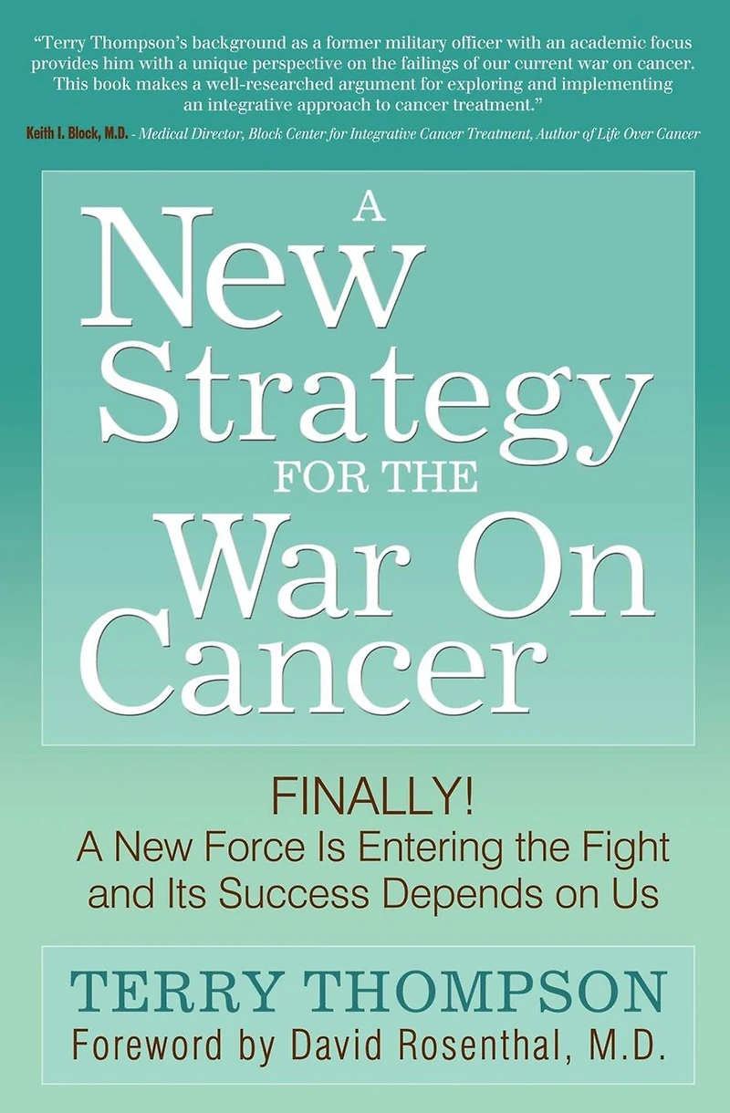 A New Strategy For the War on Cancer: Finally! Force Is Entering Fight and Its Success Depends Us