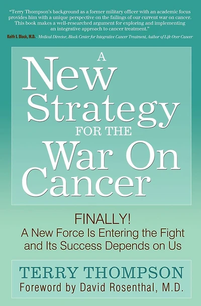 A New Strategy For the War on Cancer: Finally! Force Is Entering Fight and Its Success Depends Us