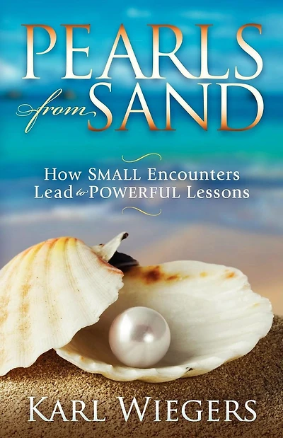 Pearls from Sand: How Small Encounters Lead to Powerful Lessons
