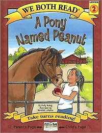 A Pony Named Peanut (We Both Read Series)