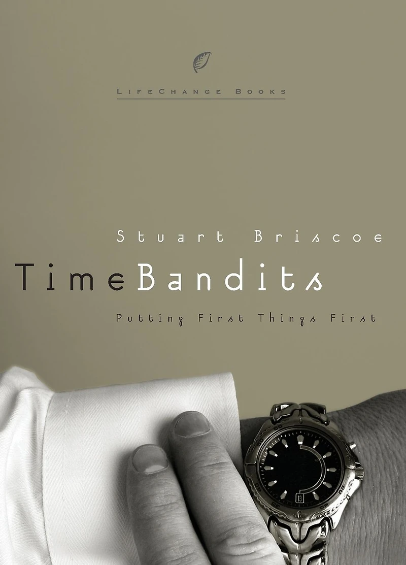 Time Bandits: Putting First Things