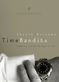 Time Bandits: Putting First Things