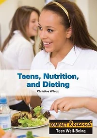 Teens, Nutrition, and Dieting