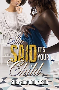 She Said It's Your Child