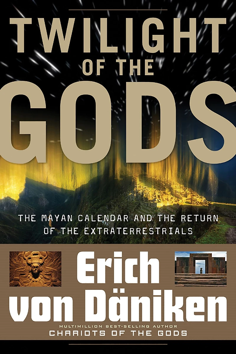 Twilight of the Gods: Mayan Calendar and Return Extraterrestrials