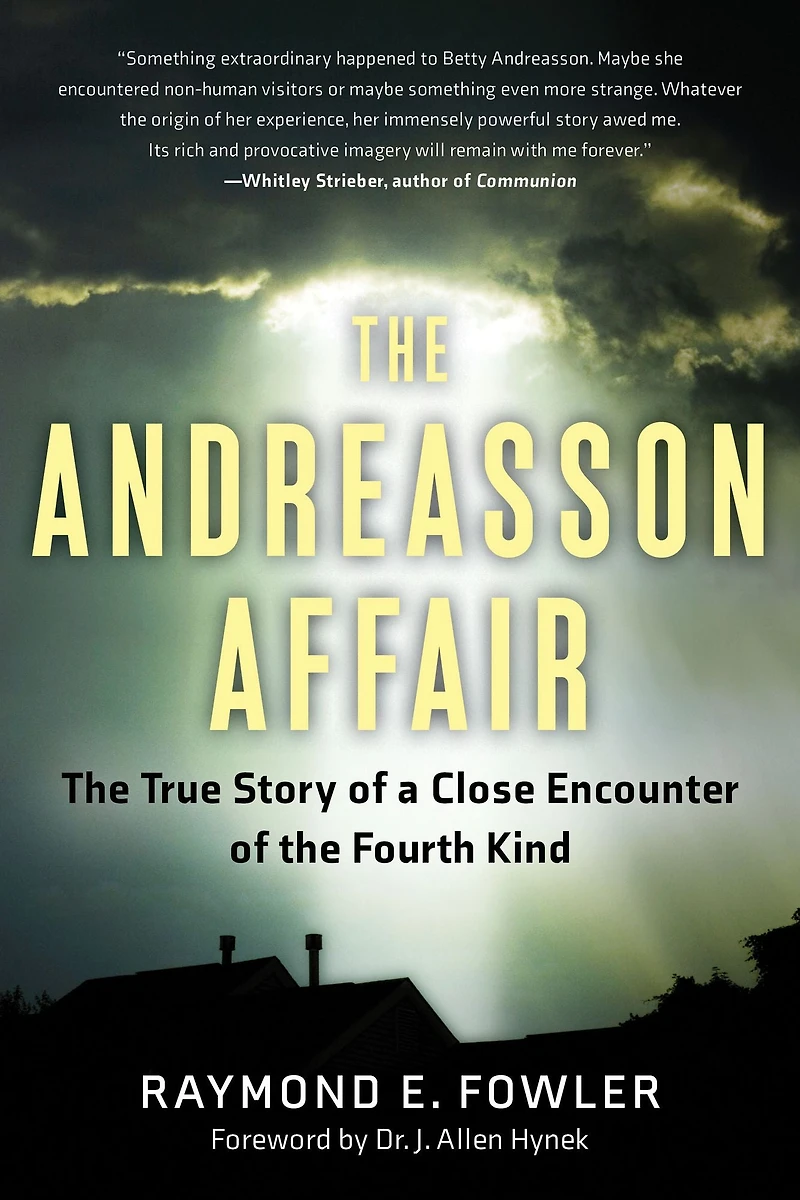 the Andreasson Affair: True Story of a Close Encounter Fourth Kind