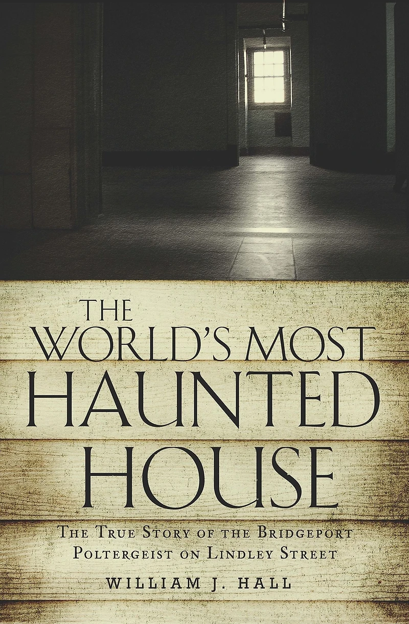the World's Most Haunted House: True Story of Bridgeport Poltergeist on Lindley Street