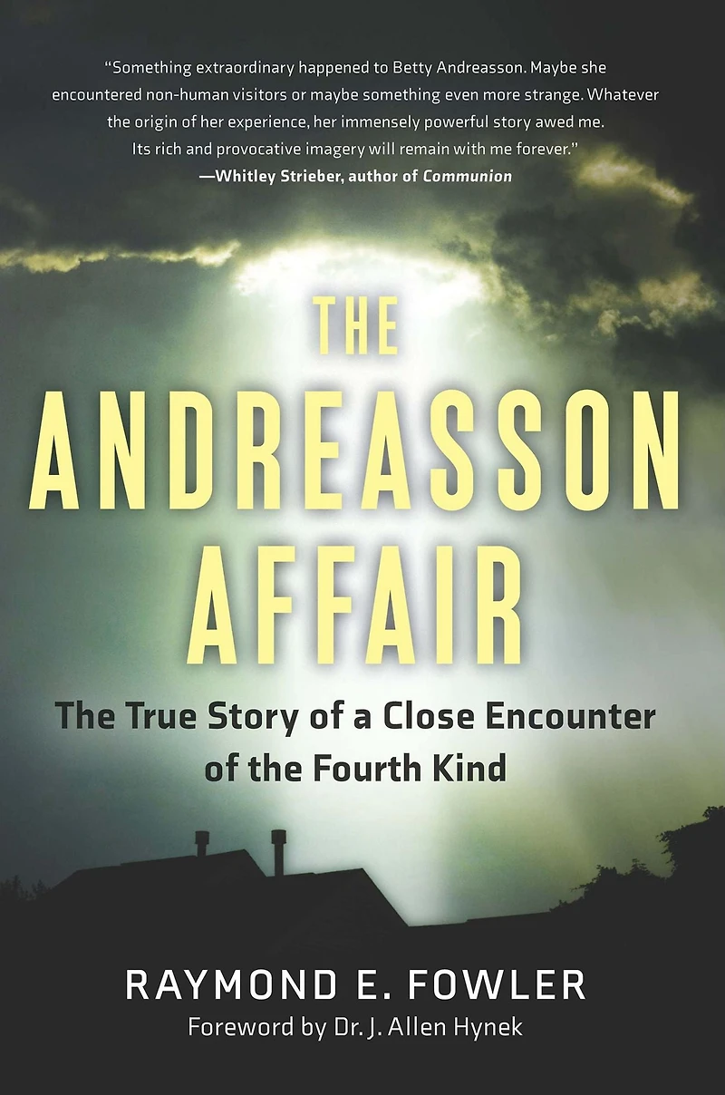 the Andreasson Affair: True Story of a Close Encounter Fourth Kind