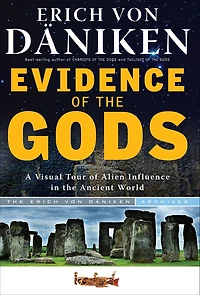 Evidence of the Gods: A Visual Tour Alien Influence Ancient World