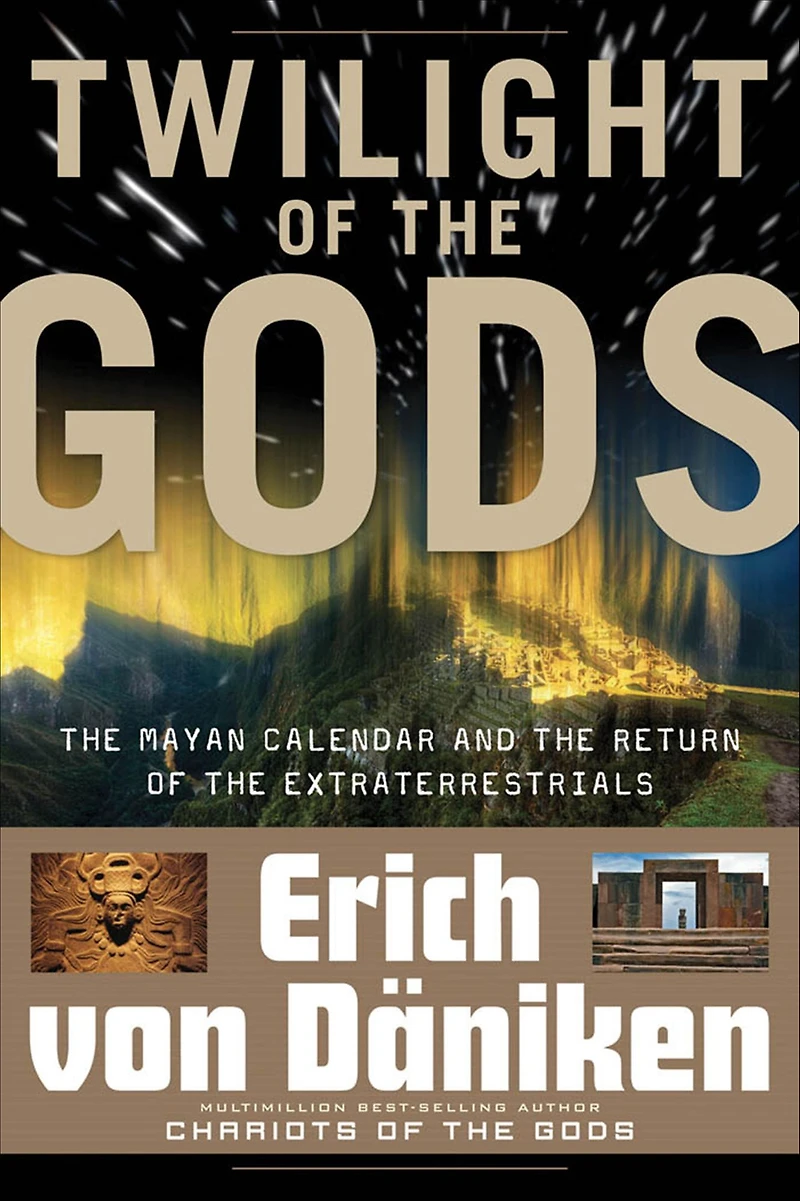 Twilight of the Gods: Mayan Calendar and Return Extraterrestrials