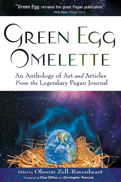 Green Egg Omelette: An Anthology of Art and Articles from the Legendary Pagan Journal