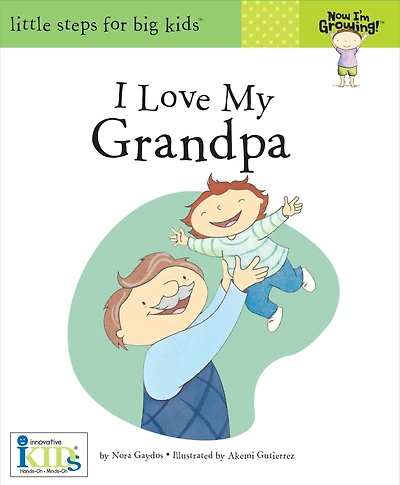 Now I'm Growing! I love My Grandpa