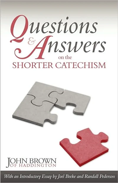 Questions & Answers on the Shorter Catechism