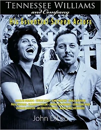 Tennessee Williams and Company: His Essential Screen Actors
