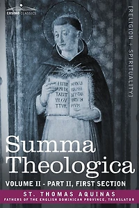 Summa Theologica, Volume 2 (Part II, First Section)