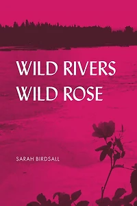 Wild Rivers, Rose