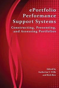 ePortfolio Performance Support Systems: Constructing, Presenting, and Assessing Portfolios