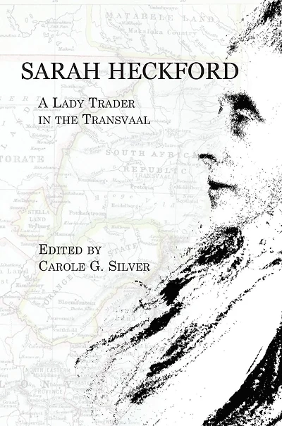 Sarah Heckford: A Lady Trader in the Transvaal