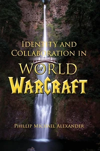 Identity and Collaboration World of Warcraft