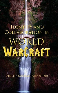 Identity and Collaboration World of Warcraft
