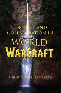 Identity and Collaboration World of Warcraft